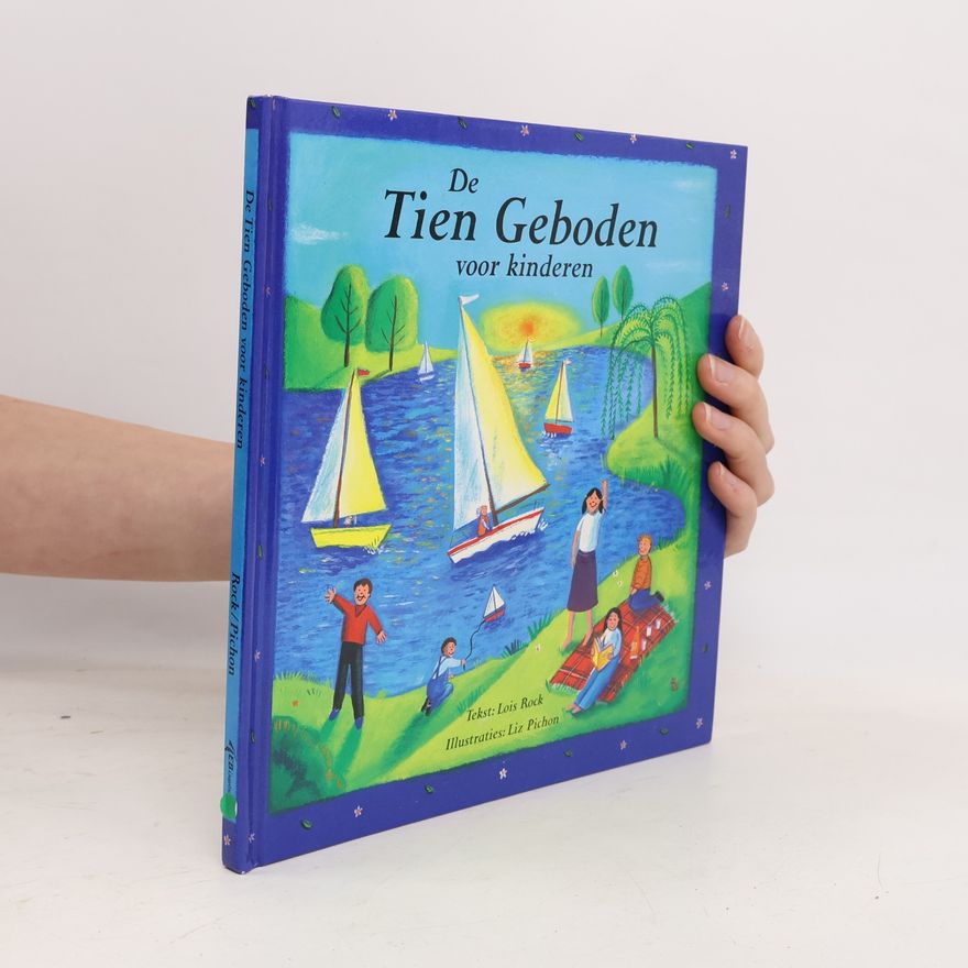 Lois Rock De Tien Geboden voor kinderen