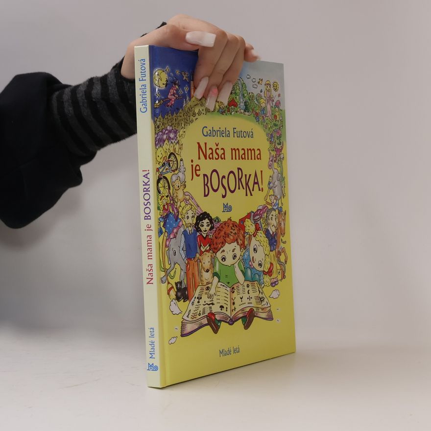 Gabriela Futová Naša mama je bosorka!