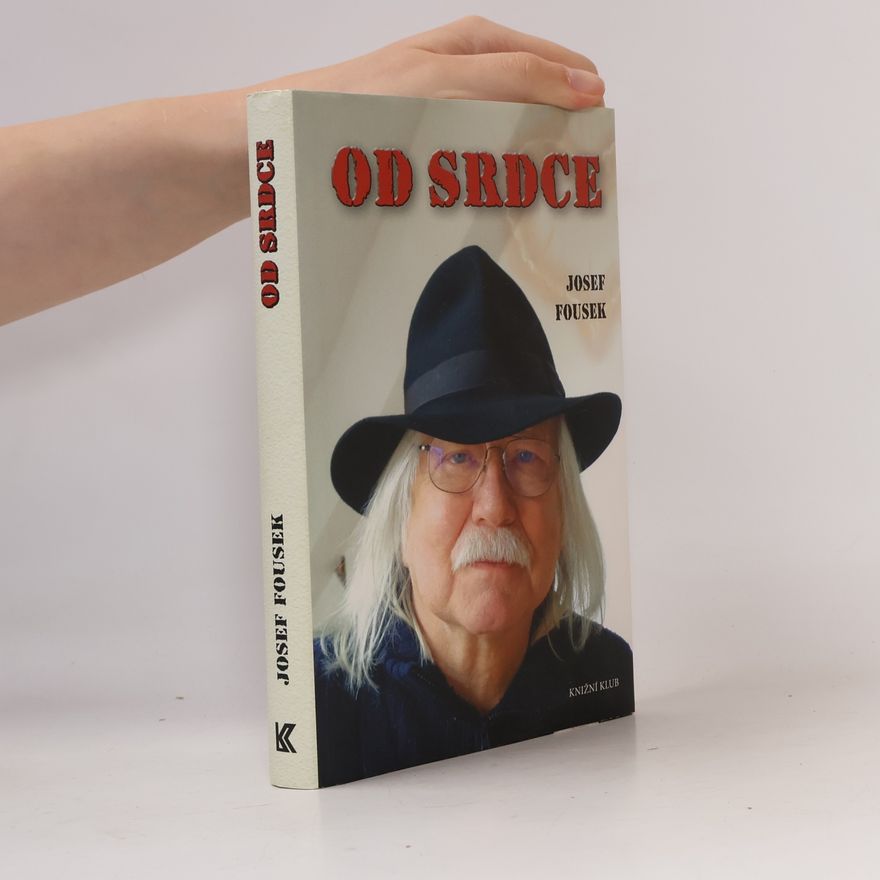 Josef Fousek Od srdce