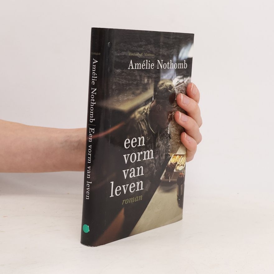 Amélie Nothomb Een vorm van leven