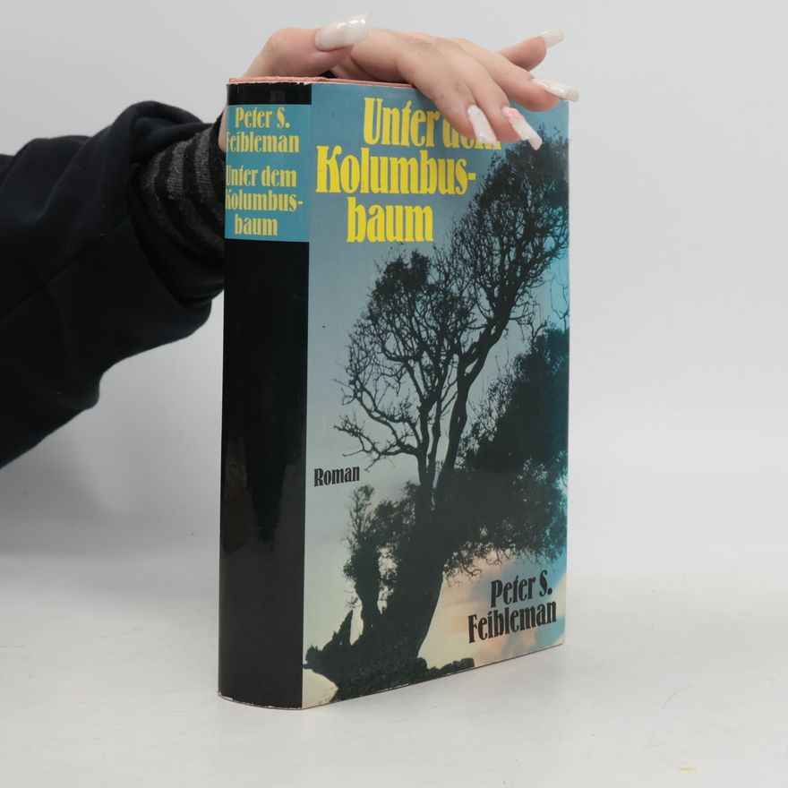 Peter S. Feibleman Unter dem Kolumbusbaum