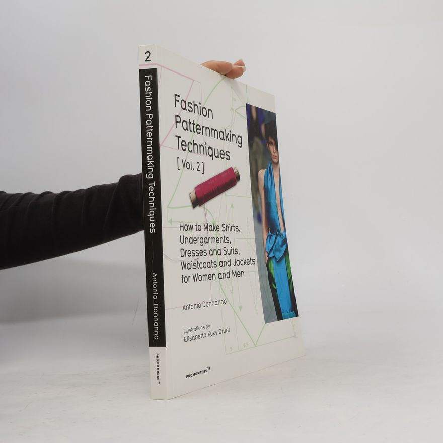 Antonio Donnanno Fashion Patternmaking Techniques Vol. 2