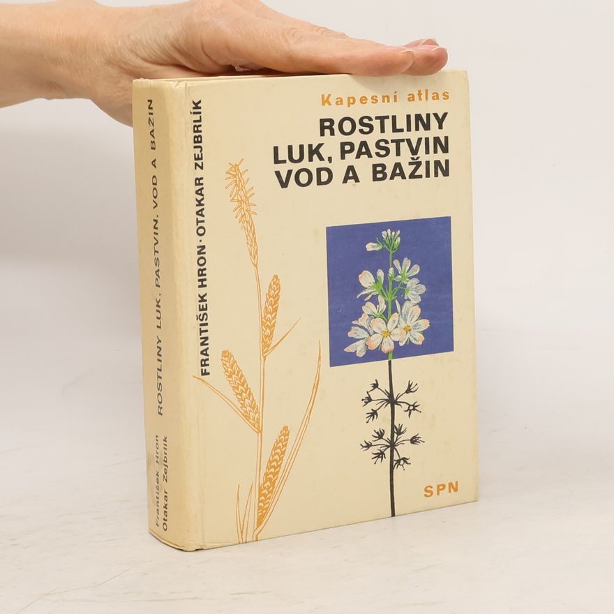 Otakar Zejbrlík Rostliny luk, pastvin, vod a bažin. Kapesní atlas