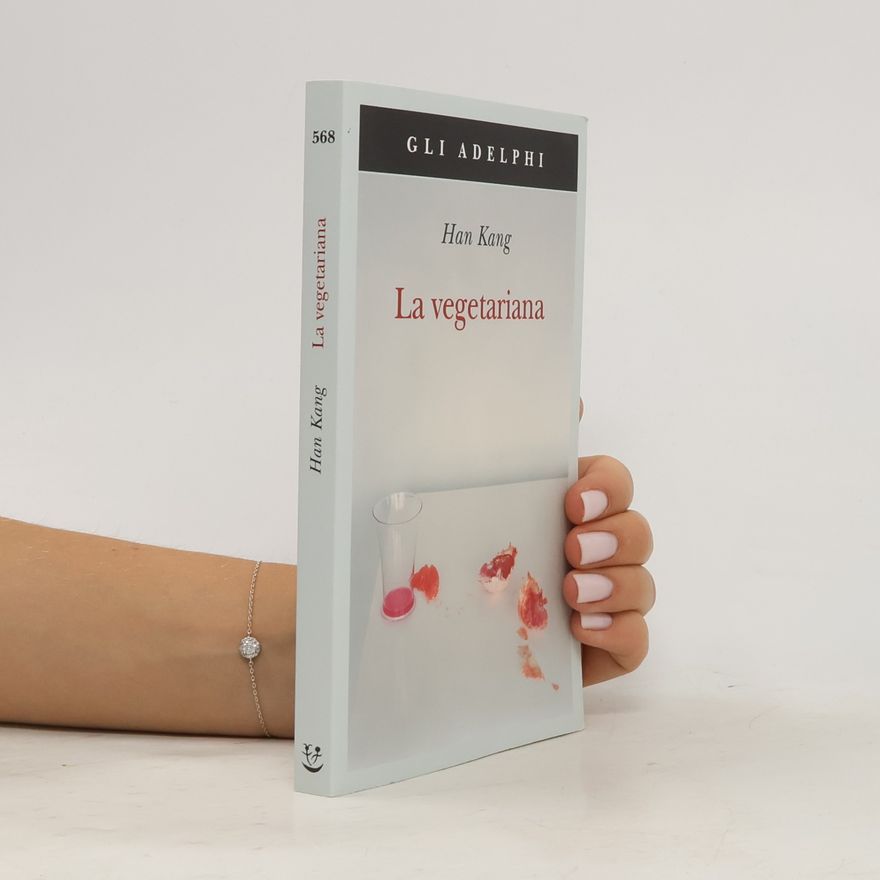 Han Kang Gli Adelphi: La vegetariana