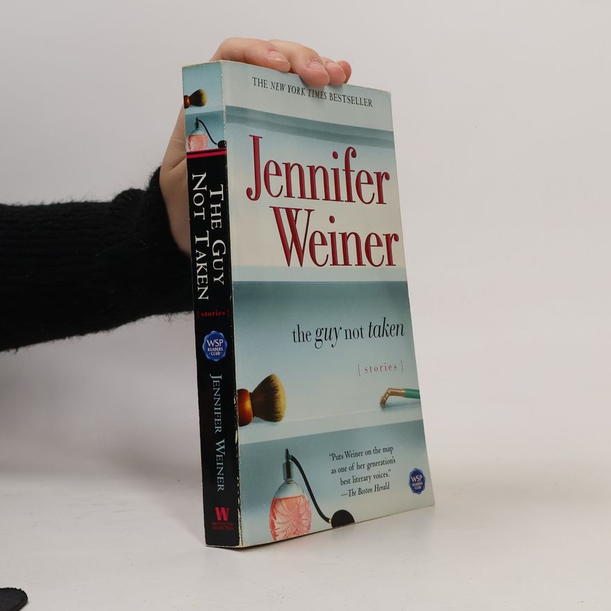 Jennifer Weiner The Guy Not Taken: Stories