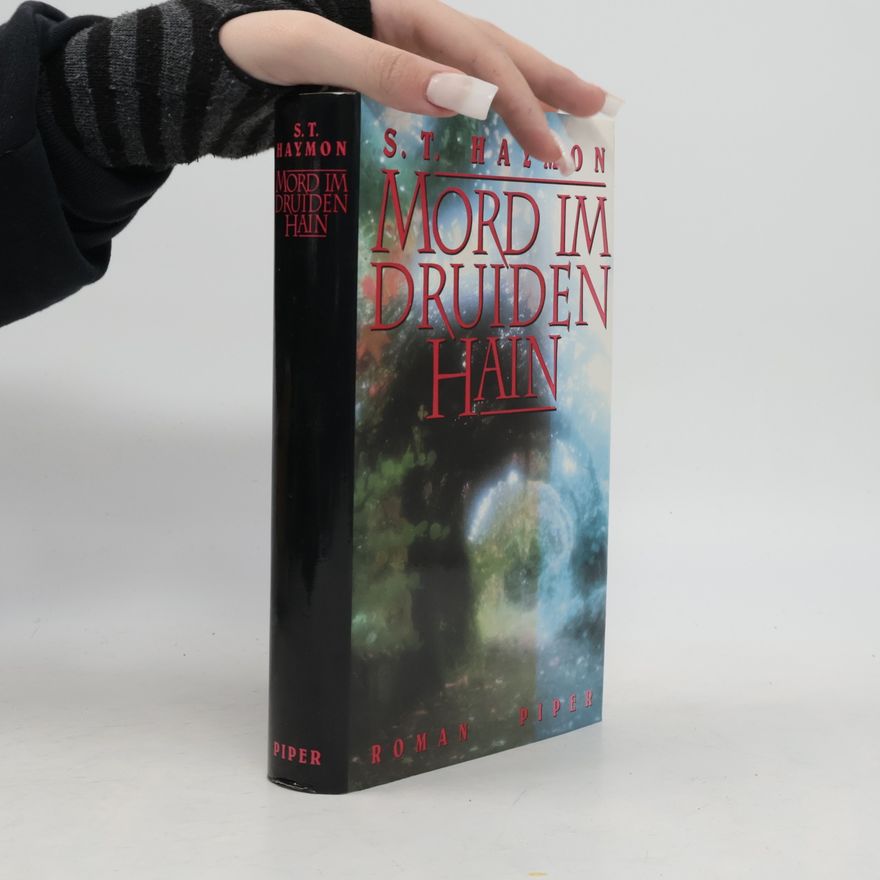 Sylvia T. Haymon Mord im Druidenhain. Roman