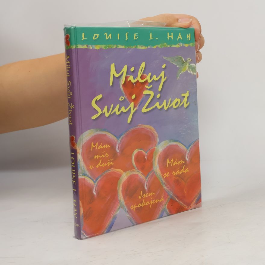 Louise Lynn Hay Miluj svůj život