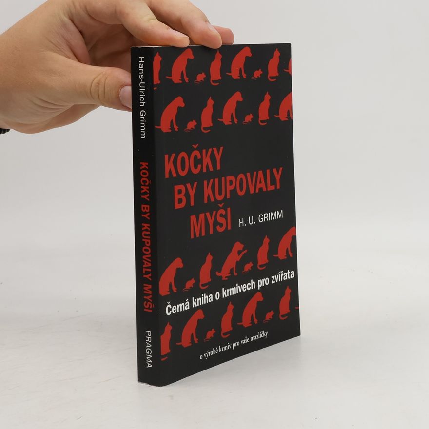 Hans-Ulrich Grimm Kočky by kupovaly myši