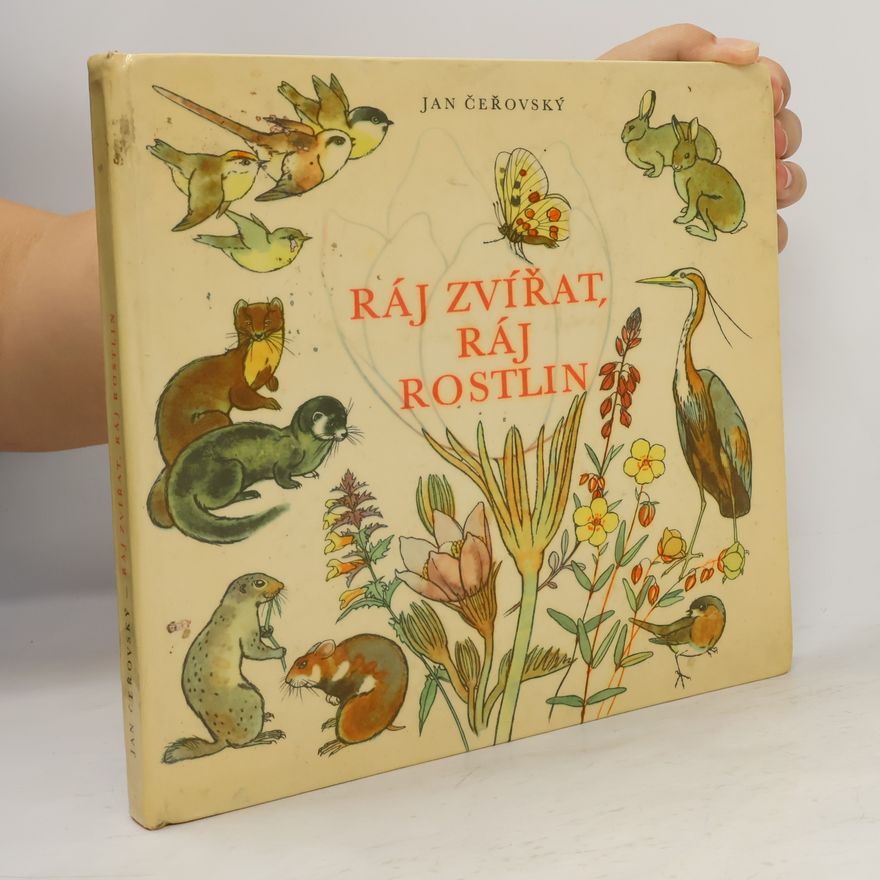 Jan Čeřovský Ráj zvířat, ráj rostlin