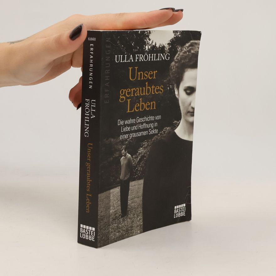 Ulla Fröhling Unser geraubtes Leben