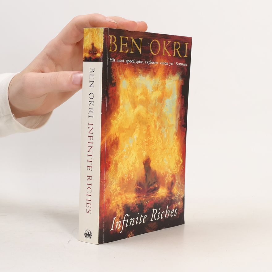 Ben Okri The Famished Road: Infinite Riches