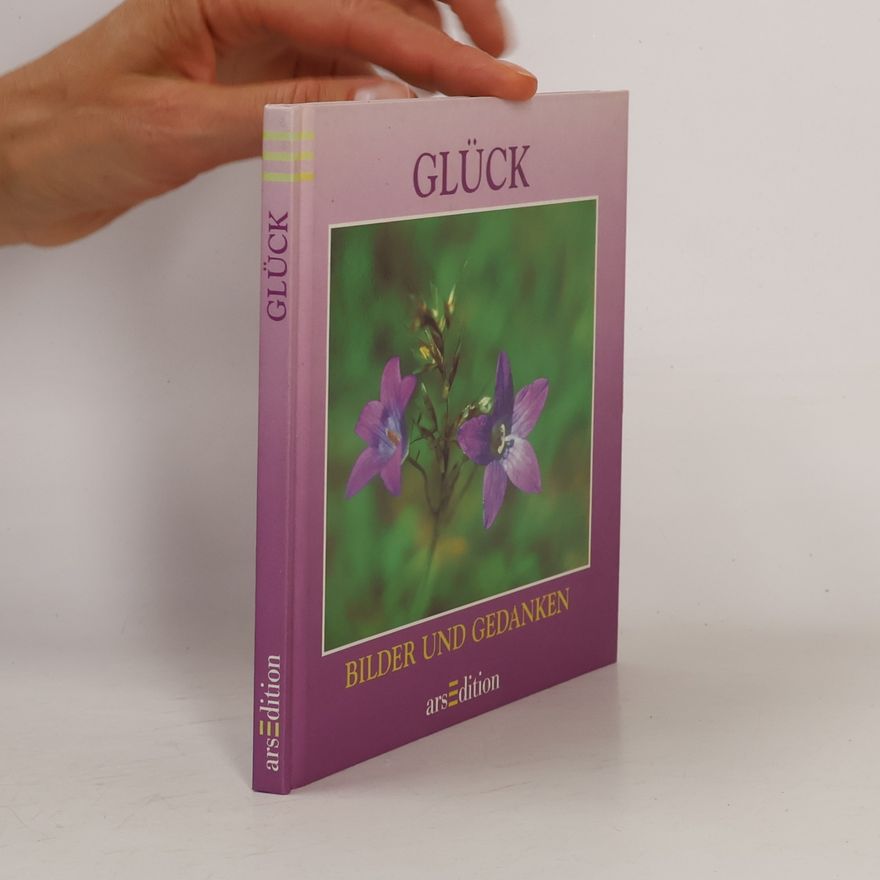 Autorenkollektiv Glück- Bilder und Gedanken