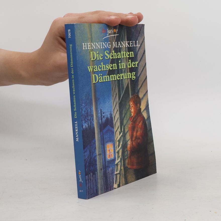 Henning Mankell Die Schatten wachsen in der Dämmerung