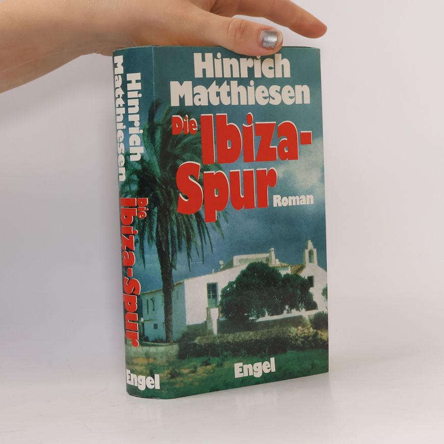 Hinrich Matthiesen Die Ibiza-Spur