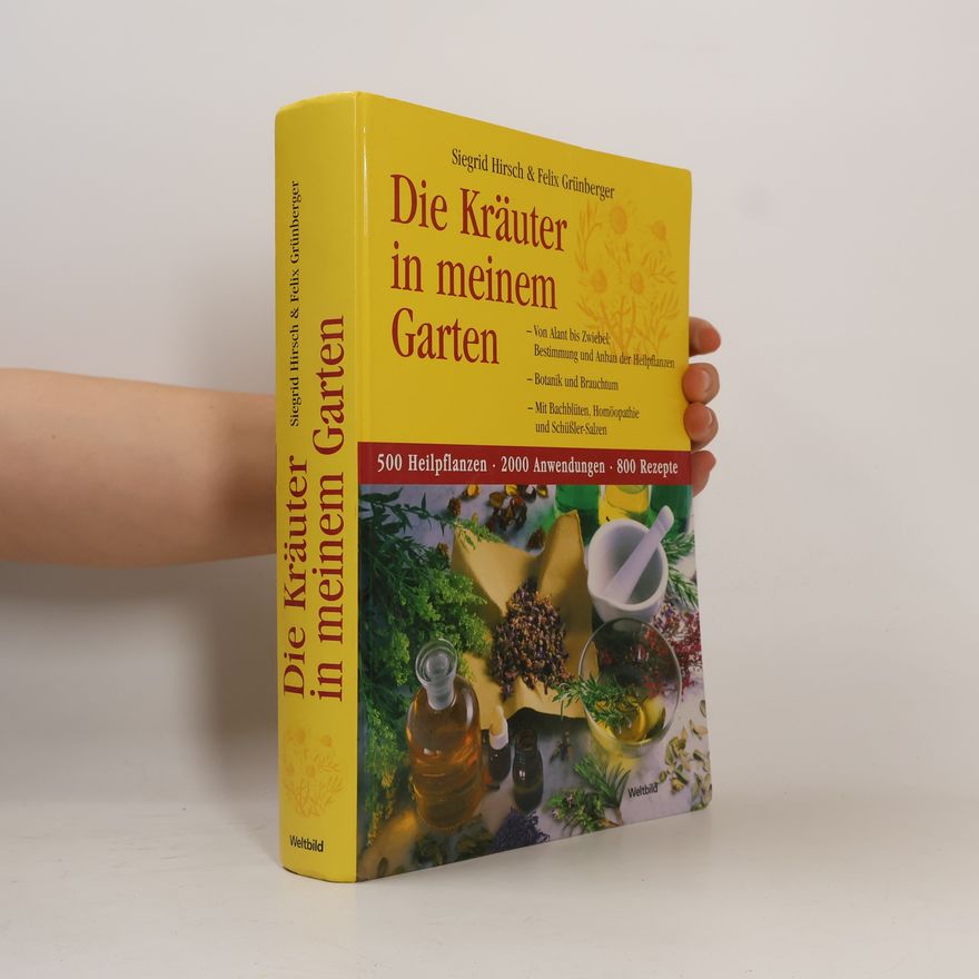 Siegrid Hirsch Die Kräuter in meinem Garten