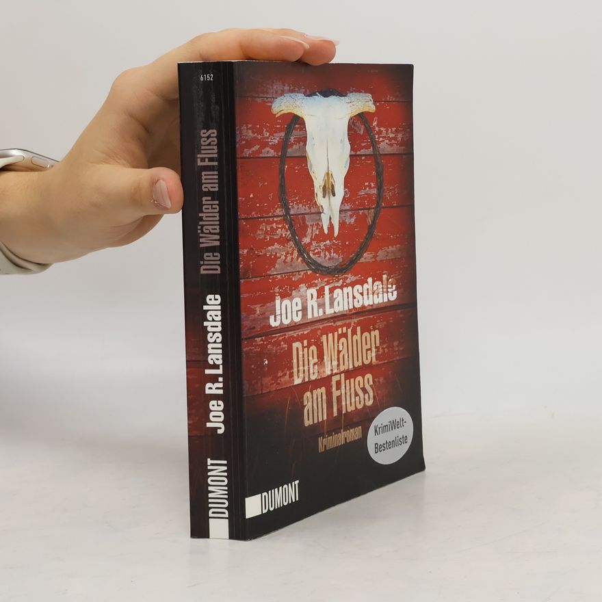 Joe R. Lansdale Die Wälder am Fluss