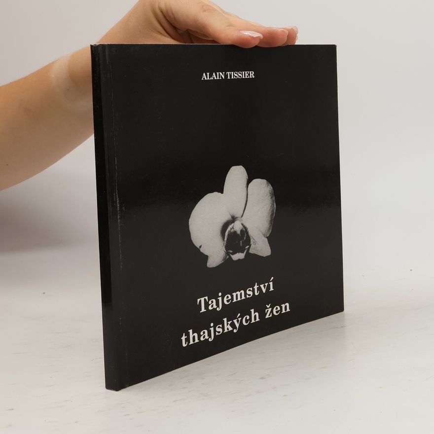 Alain Tissier Tajemství thajských žen