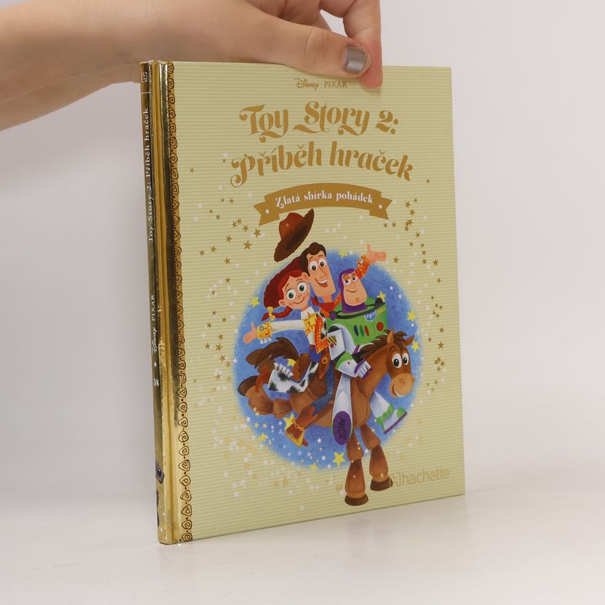 Kolektiv autorů Zlatá sbírka pohádek 38. Toy Story 2. Příběh hraček
