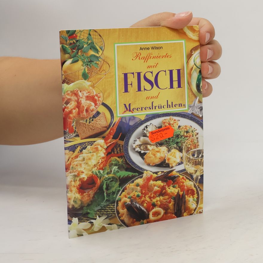 Anne Wilson Raffiniertes mit Fisch und Meeresfrüchten