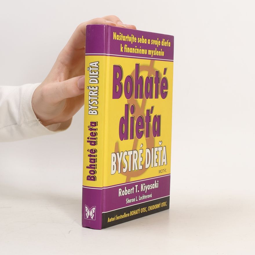 Robert Kiyosaki Bohaté dieťa, bystré dieťa