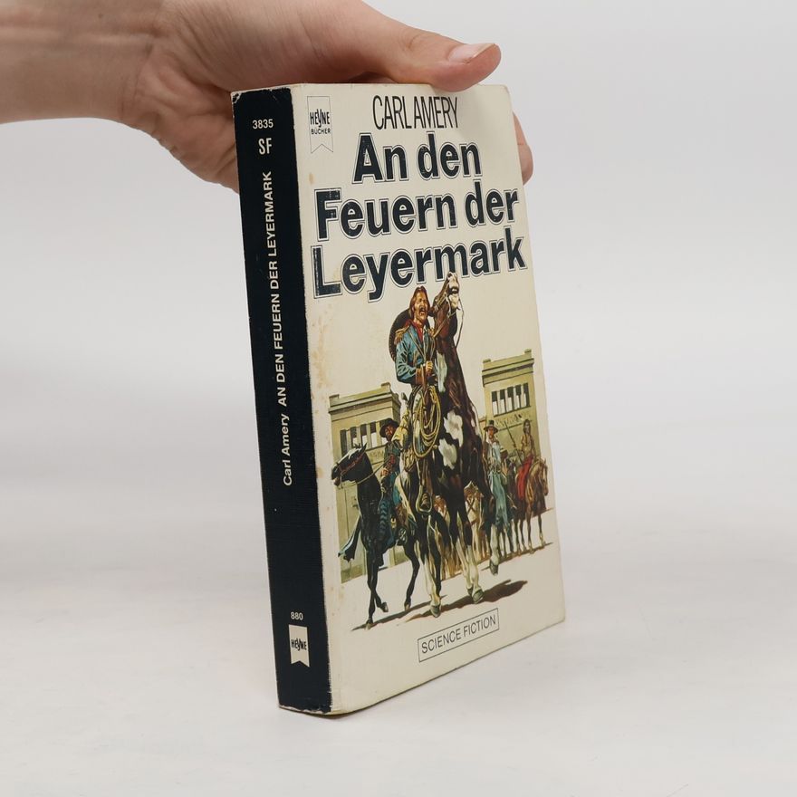 Carl Amery An den Feuern der Leyermark