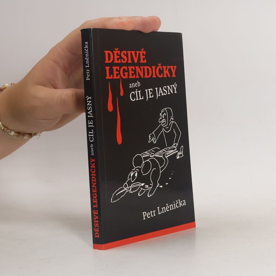 Petr Lněnička Děsivé legendičky aneb Cíl je jasný