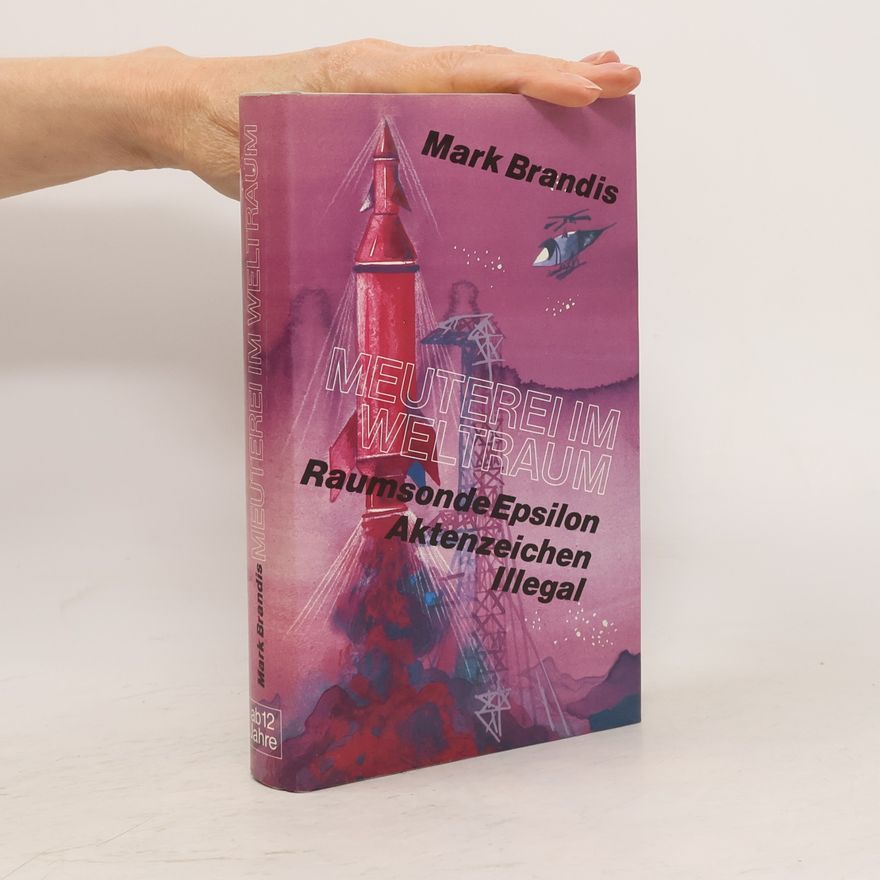 Mark Brandis Raumsonde Epsilon. Meuterei im Weltraum