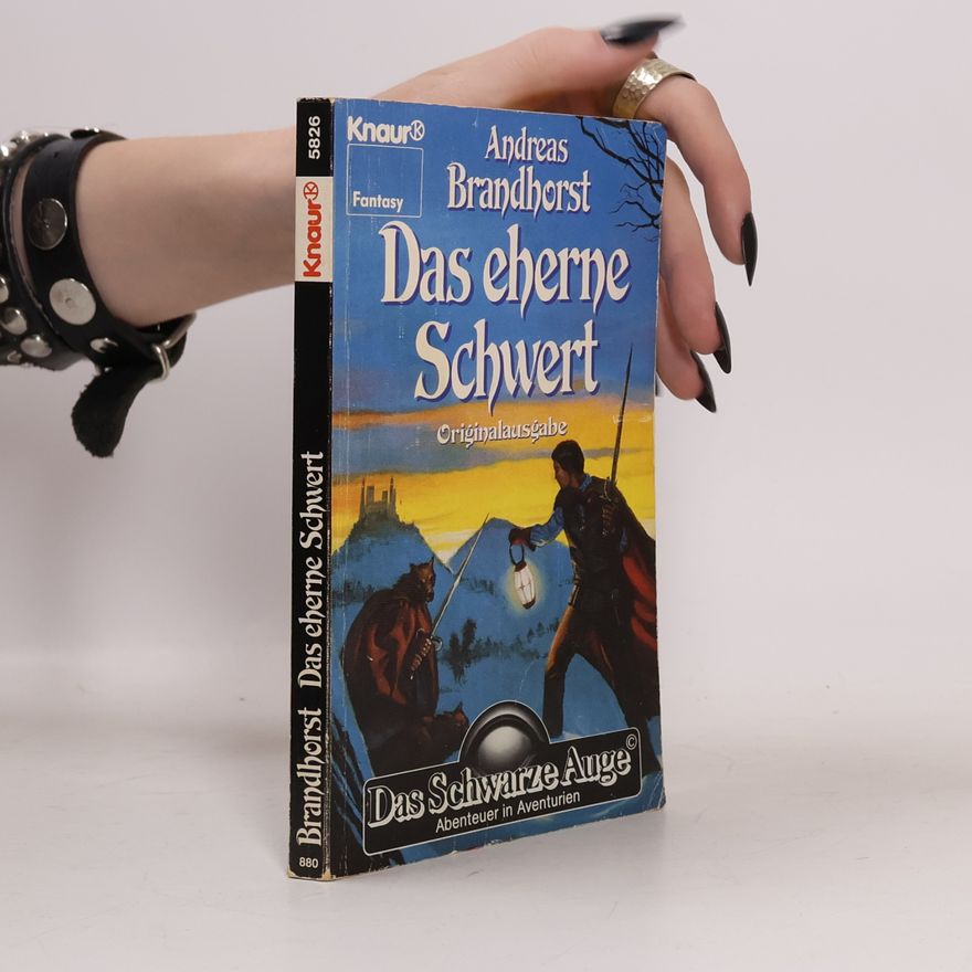 Andreas Brandhorst Das Schwarze Auge: Abenteuer in Aventurien: Das eherne Schwert