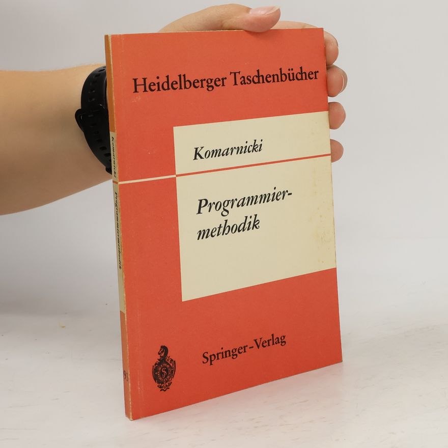 O. Komarnicki Heidelberger Taschenbücher - 93: Programmiermethodik