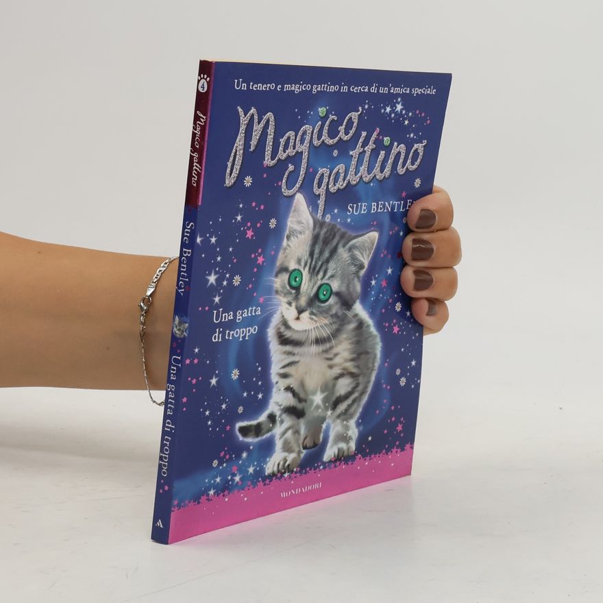 Sue Bentley Magico gattino - 4: Una gatta di troppo