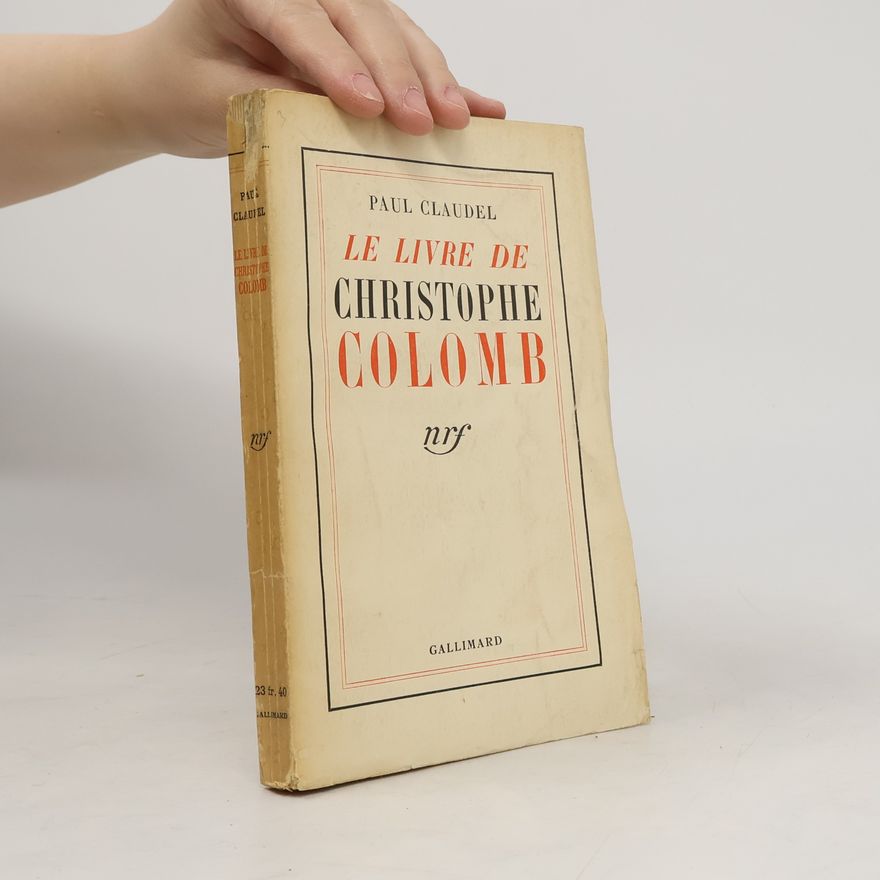 Paul Claudel Le Livre de Christophe Colomb