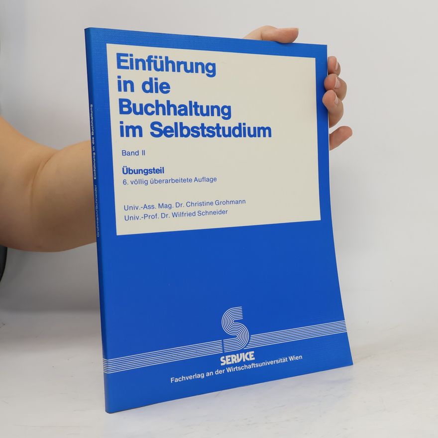 Wilfried Schneider Einführung in die Buchhaltung im Selbststudium II.