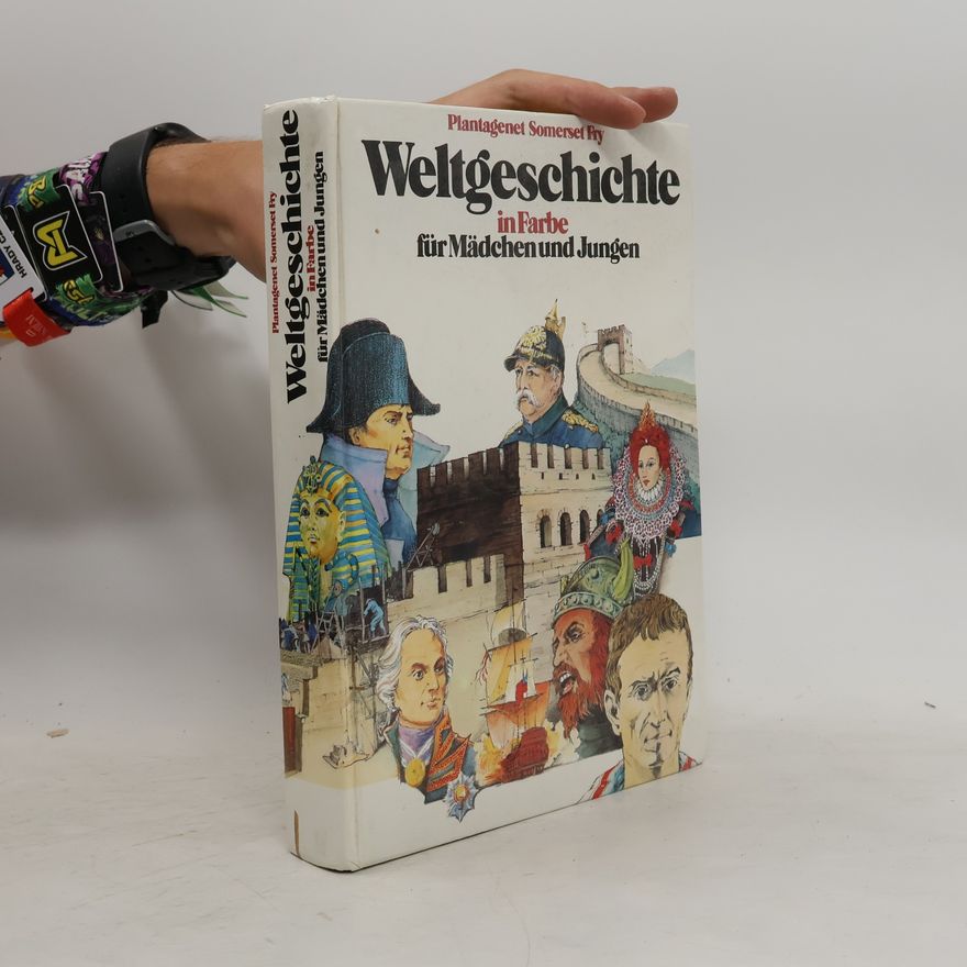 Various authors Weltgeschichte in Farbe für Mädchen und Jungen