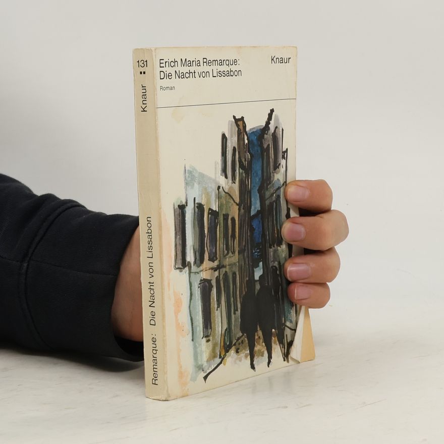 Erich Maria Remarque Die Nacht von Lissabon