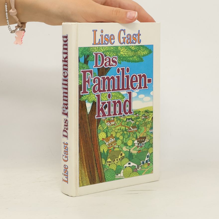 Lise Gast Das Familienkind