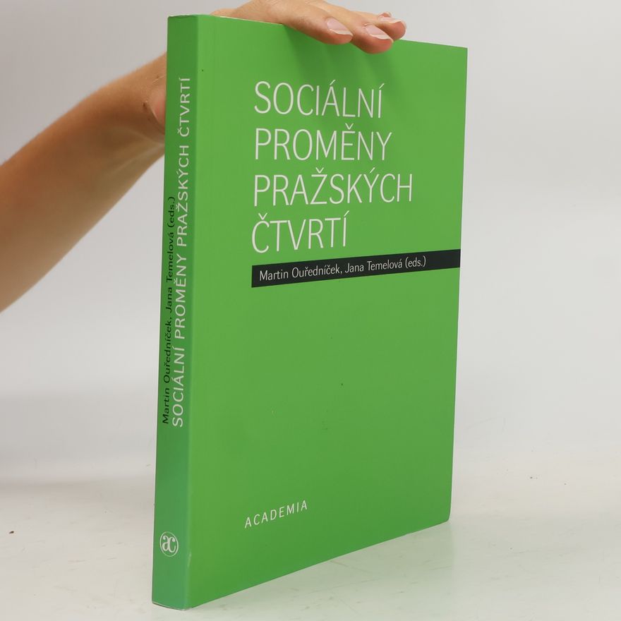 Jana Temelová Sociální proměny pražských čtvrtí
