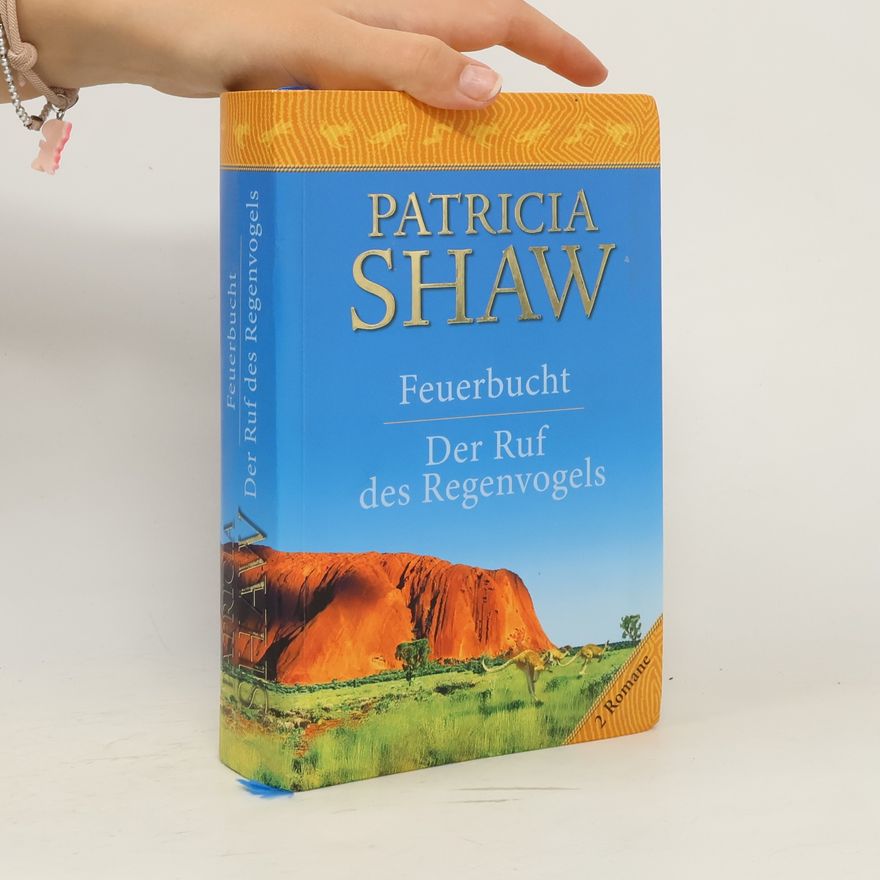 Patricia Shaw Feuerbucht. Der Ruf des Regenvogels