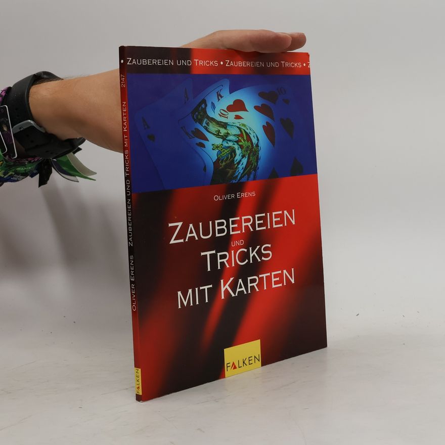 Oliver Erens Zaubereien und Tricks mit Karten