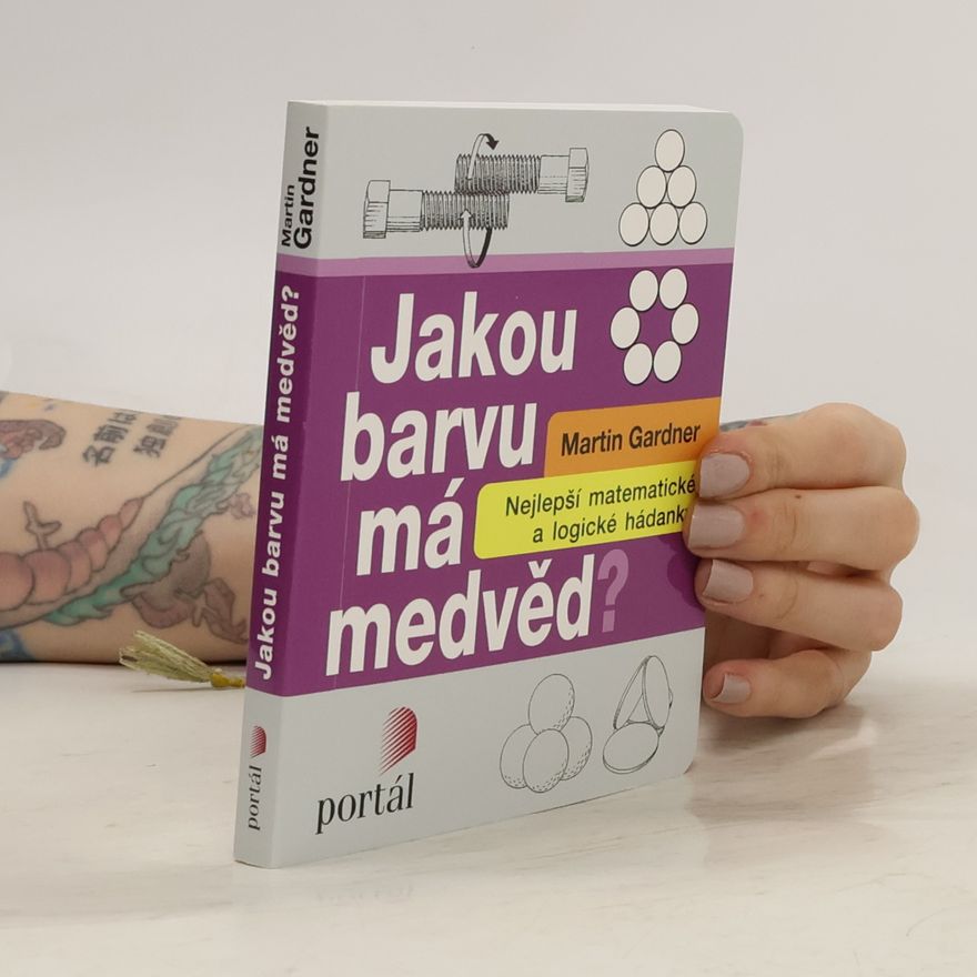 Jonathan Verner Jakou barvu má medvěd? Nejlepší matematické a logické hádanky