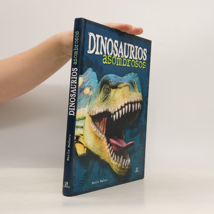 María Mañeru Monstruos Extremos - 5: Dinosaurios asombrosos