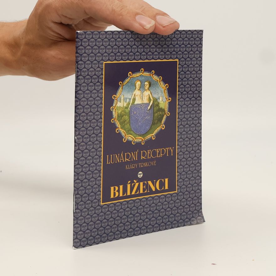 Klára Trnková Lunární recepty - Blíženci