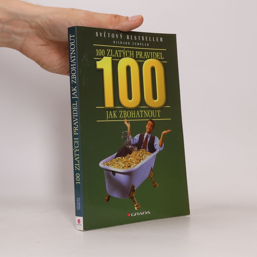 Richard Templar 100 zlatých pravidel jak zbohatnout
