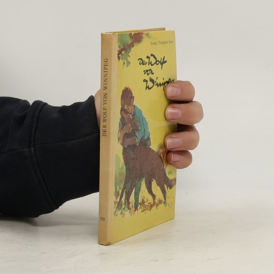 Ernest Thompson Seton Der Wolf von Winnipeg und andere Tiergeschichten