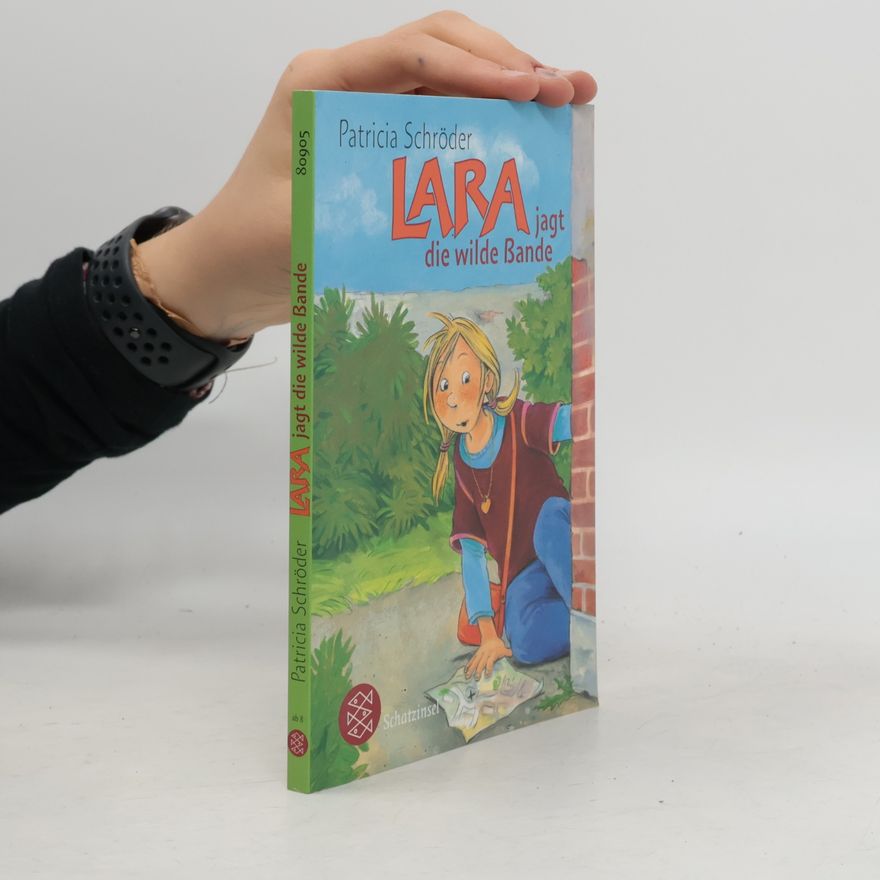 Patricia Schröder Lara jagt die wilde Bande