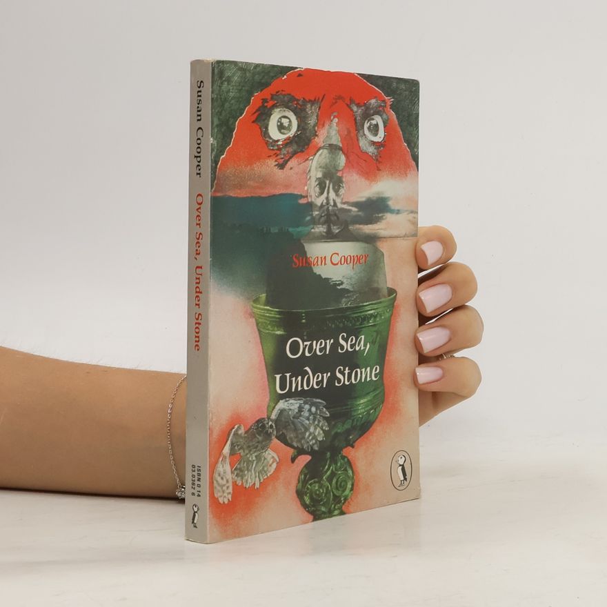 Susan Cooper The Dark Is Rising Sequence - 1: Over Sea, Under Stone