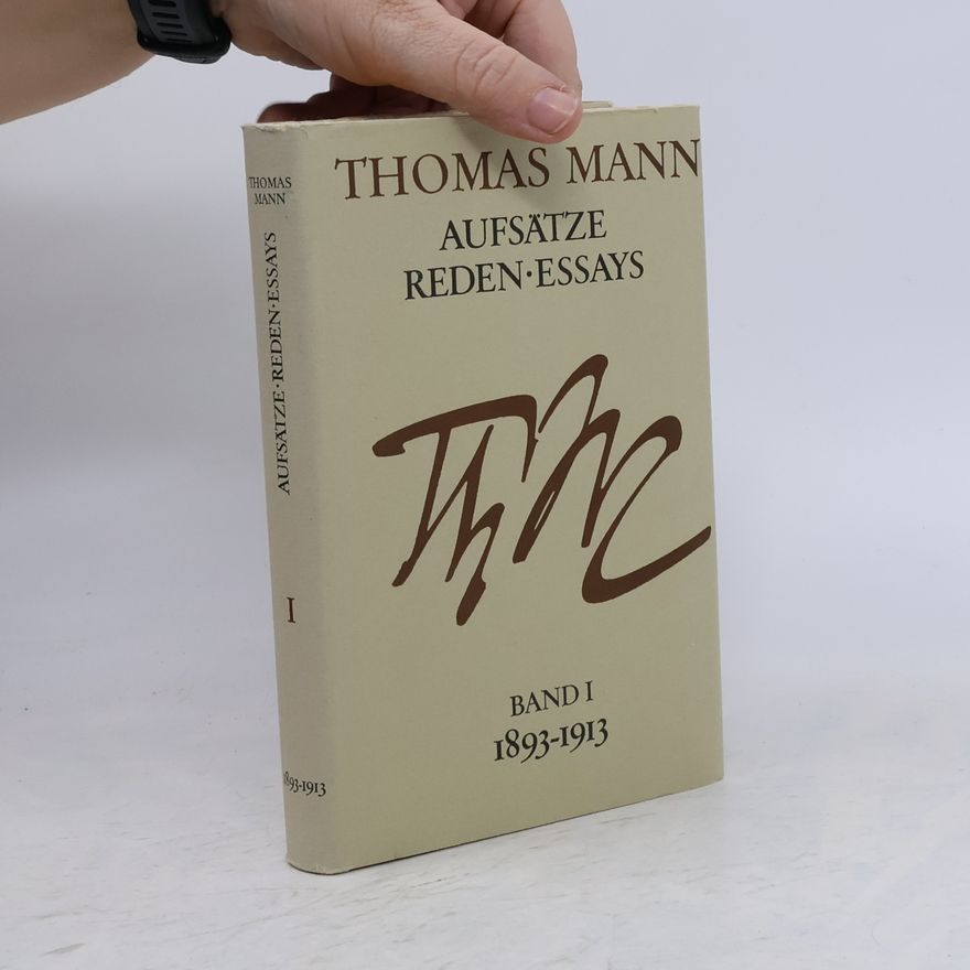Thomas Mann Aufsätze. Reden. Essays 1