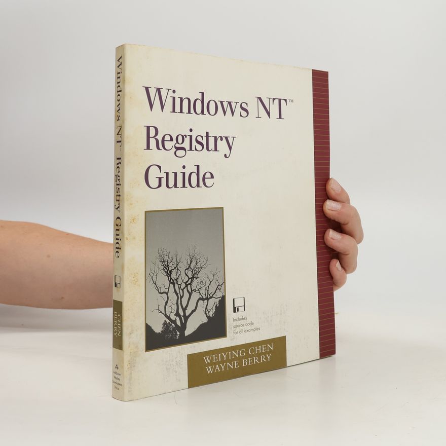 Weiying Chen Windows NT Registry Guide