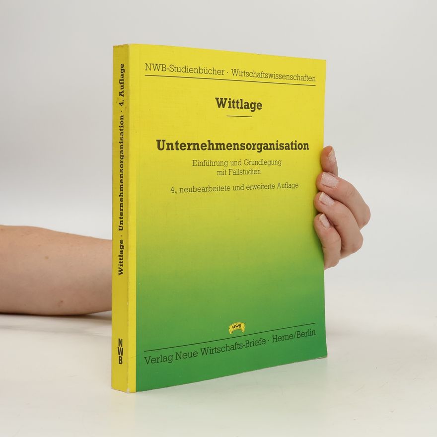 Helmut Wittlage NWB-Studienbücher - Wirtschaftswissenschaften - 4: Unternehmensorganisation