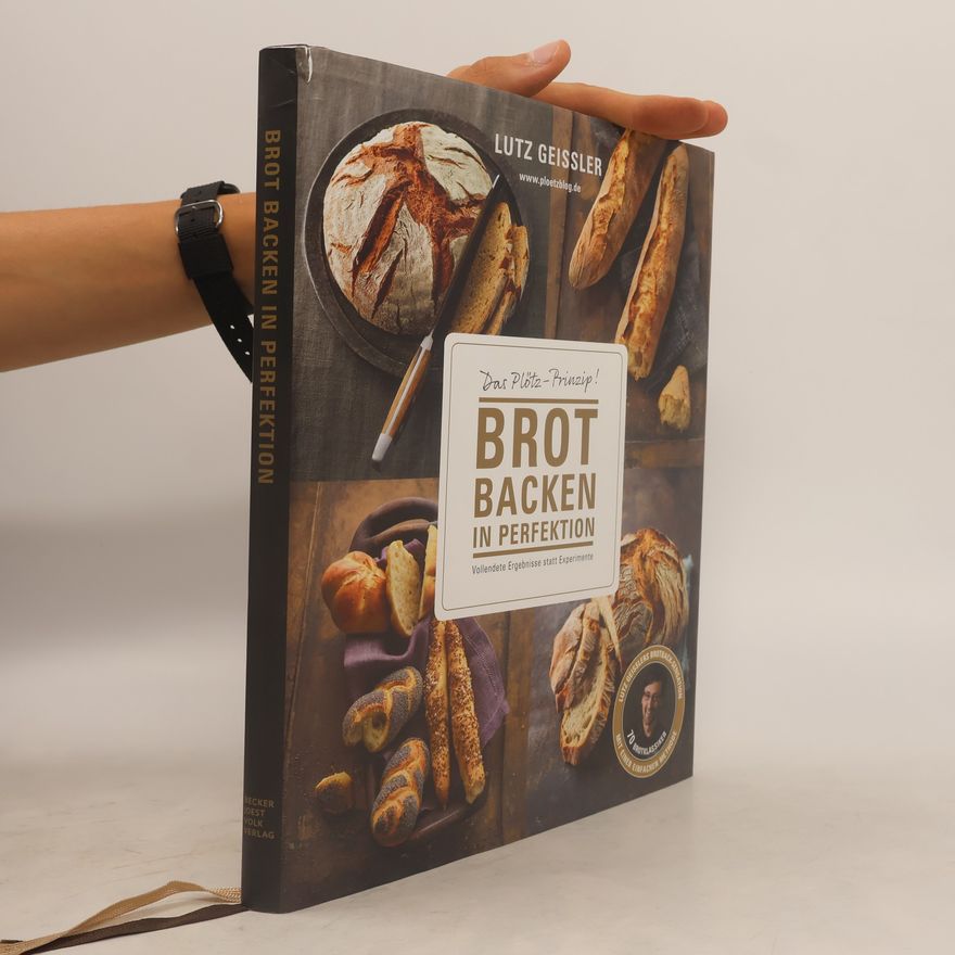 Lutz Geißler Brot backen in Perfektion