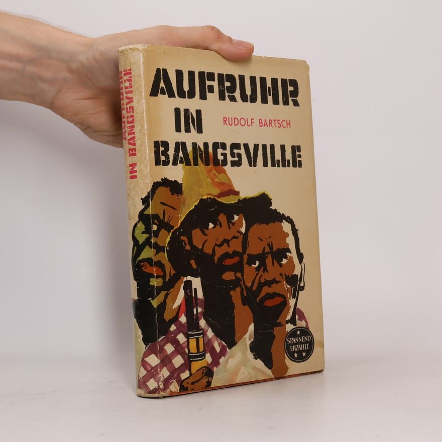 Rudolf Hans Bartsch Aufruhr in Bangsville